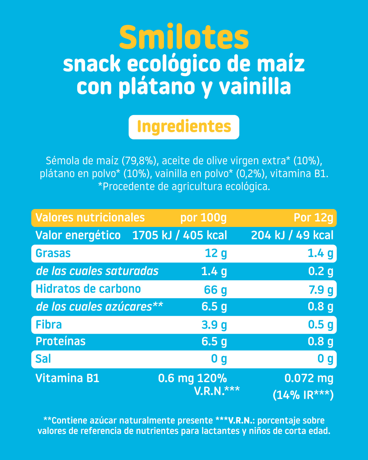 Ingredientes y nutricionales snack ecológico de maíz con plátano y vainilla